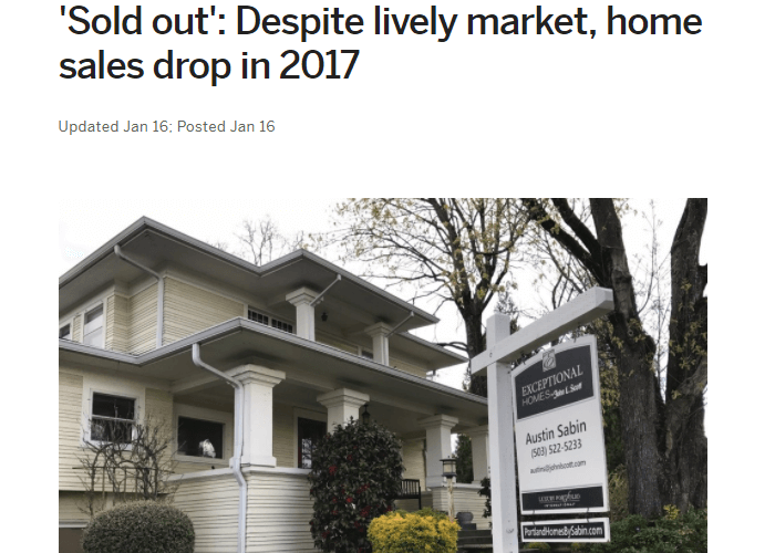 The Oregonian: ‘Sold out’: Despite lively market, home sales drop in 2017